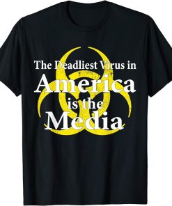 The Deadliest Virus In America Is The Media T-shirt Vintage T-Shirt